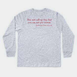 do not call up any that you cannot put down - on 'white' Kids Long Sleeve T-Shirt